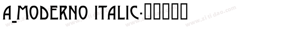 a_Moderno Italic字体转换